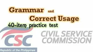 40-item test Grammar and Correct Usage | Civil Service Exam [any English exam]