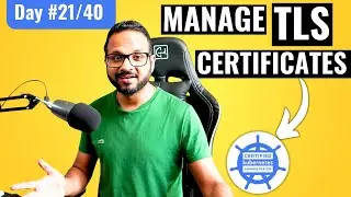 Day 21/40 - Manage TLS Certificates In a Kubernetes Cluster - Create Certificate Signing Request