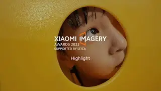 Highlight | Xiaomi Imagery Awards 2023