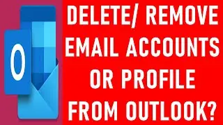 How to Delete an Email Account from Outlook? | How to Remove an Email Account from Outlook?