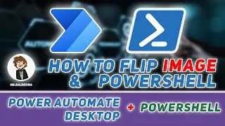 Power Automate Desktop - How To Flip Image PowerShell