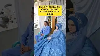 pengantin pria dan pengantin wanita saling cuek saat duduk berdua ‼️