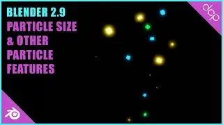 Blender 2.9 - Change Particle Size and Other Particle System Features