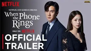 WHEN THE PHONE RINGS - Official Trailer | Netflix | Yoo Yeon-seok | When The Phone Rings Kdrama