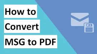 How to Convert MSG to PDF with Attachments in Batch for Printing Outlook Messages ?