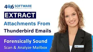 How to Extract Attachments from Thunderbird Email Client Using 4n6 Mozilla Thunderbird Extractor