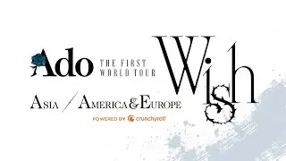 【Ado】THE FIRST WORLD TOUR "Wish" ダイジェスト映像