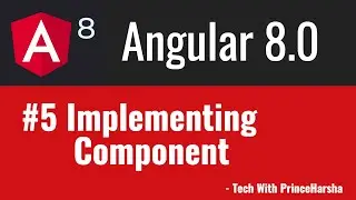 5.Angular 8 Tutorials - Implementing Component