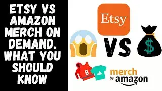 Amazon Merch vs Etsy Print on Demand   Honest Review