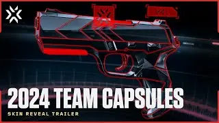 Introducing the 2024 VCT Team Capsules  // Skin Reveal Trailer - VALORANT