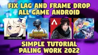 CARA MENGATASI LAG DAN FRAME DROP DI SEMUA GAME ANDROID PALING WORK! 2022