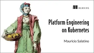 Building Custom Platforms on Top of Kubernetes