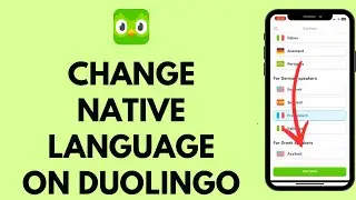 How To Change Your Native Language On Duolingo App 2024 (EASY!)