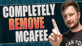 How To Fully Remove McAfee Security In Windows