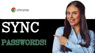 How To Sync Passwords In Chrome How To Set Up Chrome To Sync Passwords 2025