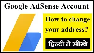 How to change address in Google AdSense Account