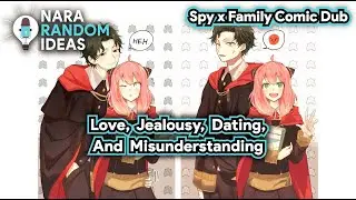 Funny Spy X Family Comic Dub: Love, Jealousy, Dating, And Misunderstanding [Anya x Damian][Damianya]