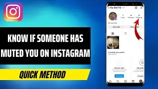 How To Know If Someone Has Muted You On Instagram