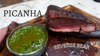 The Best Way to Grill PICANHA STEAK | Reverse Sear