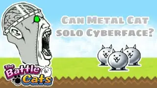 Can Metal Cat solo Cyberface? | Battle cats