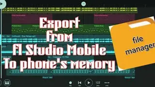 How to Export Song from Fl Studio Mobile to phone's memory