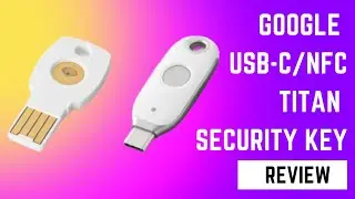 Strengthen Your Security with Google USB-C/NFC Titan Security Key: A Review