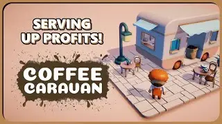 COZY COFFEE BREWING ROGUELITE! Coffee Caravan