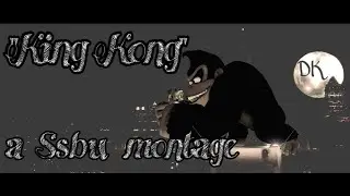 "King Kong" a ssbu montage [Dk]