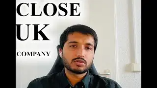 How to Close a UK Limited Company / Strike off your UK Company / Closing a Company / United Kingdom