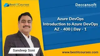 Azure DevOps | Introduction to Azure DevOps | AZ - 400 | Day - 1