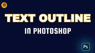 How to Create Text Outlines in Photoshop (Step-by-Step Tutorial)