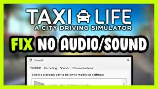 How to FIX Taxi Life: A City Driving Simulator No Audio/Sound Not Working