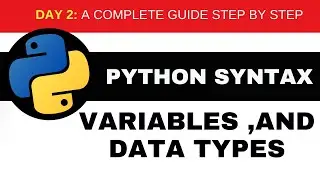 DAY 2 : Python Syntax Variables and Data Types || Python Course ||