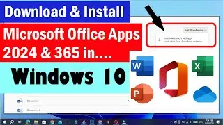 How to download Microsoft office 2024 Apps & office 365 in windows 10