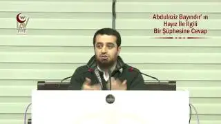 Ebu Zerka Hocadan Abdülaziz Bayındırın Hayız İle İlgili Bir Şüphesine Cevap