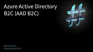 Azure Active Directory B2C (AAD B2C) for beginners