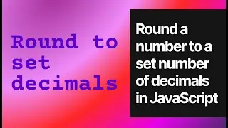 Round a number to a set number of decimals in JavaScript