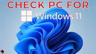 How to Check if Windows 10 PC Can Run Windows 11