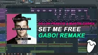 Dillon Francis & Martin Garrix - Set Me Free [FL Studio Remake + FREE FLP]