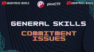 Commitment Issues Pico CTF 2024 Walkthrough | General Skills