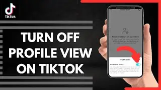 How To Turn Off Profile View On Tiktok