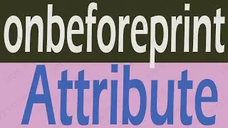 What Use onbeforeprint Attribute in HTML