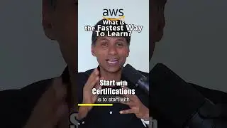 What is the Fastest Way To Learn AWS ?