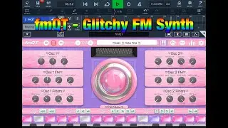 fmQT - Glitchy FM Synth by Dahlia Sabin - Very Cool FM Synth with a Brilliant Sequencer - iPad