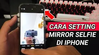 Cara Kamera Depan Iphone Tidak Terbalik | Tips Iphone Terbaru