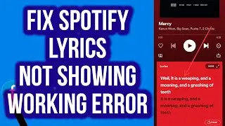 How to Fix Spotify Lyrics Not Showing /Working Error