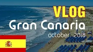 Gran Canaria, Канарские острова 2018, отдых в октябре