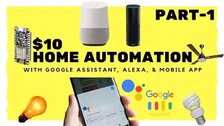 Google Assistant & Alexa | Home Automation | Using NodeMCU ESP8266 | WiFi Control Home Appliances