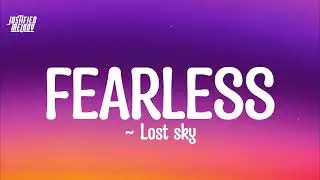 Lost sky - fearless pt.II feat.chris linton (Lyrics)