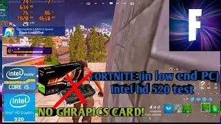 FORTNITE S1 C5 (in low end PC) Intel hd 520 test 768p,720p NO GPU! (2024)
